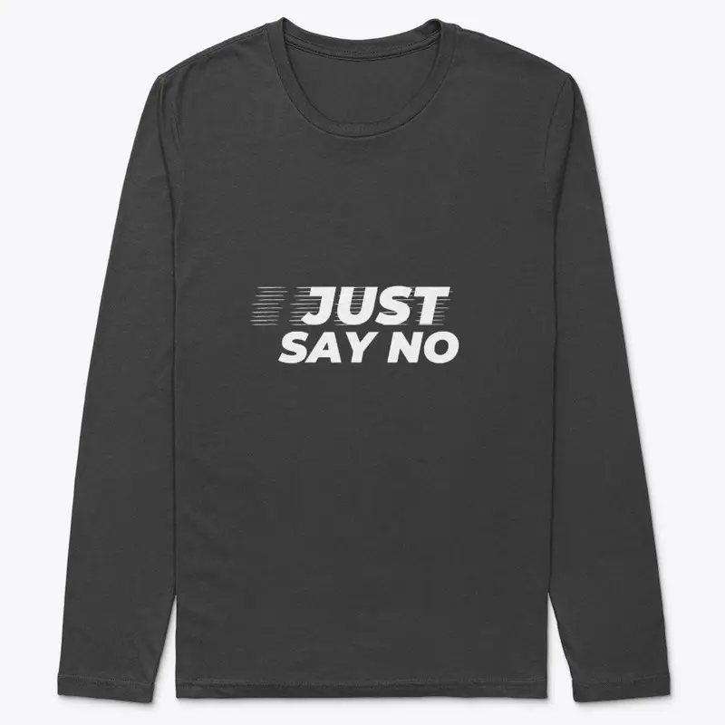 Just say no