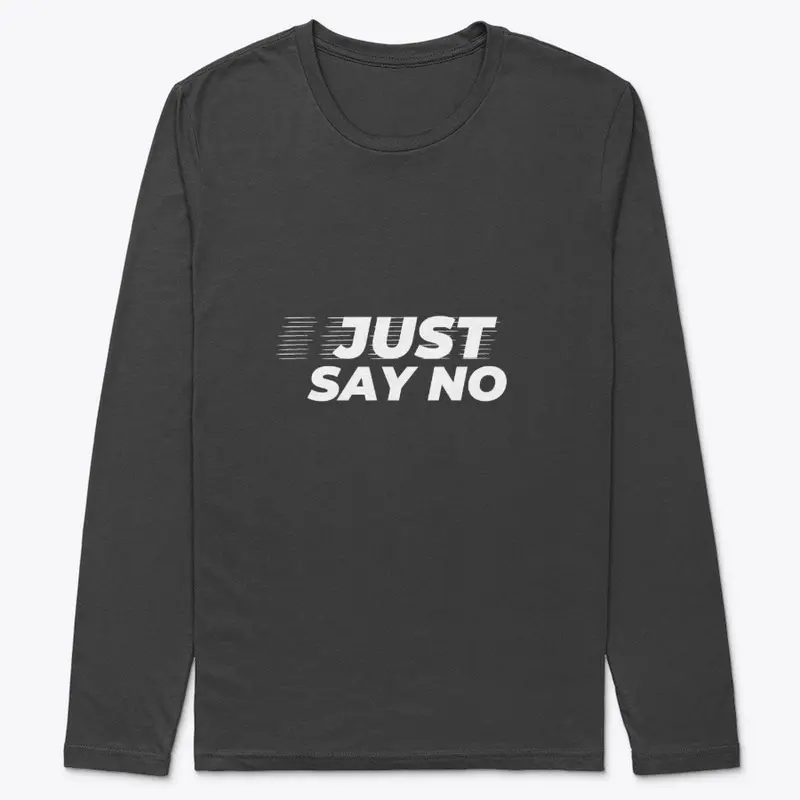 Just say no