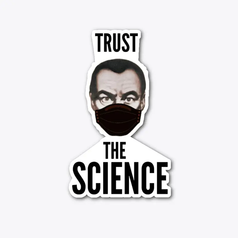 Trust the science